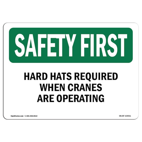 OSHA Sign, Hard Hats Required When Cranes Are Operating, 18in X 12in Alum, 18" W, 12" H, Landscape